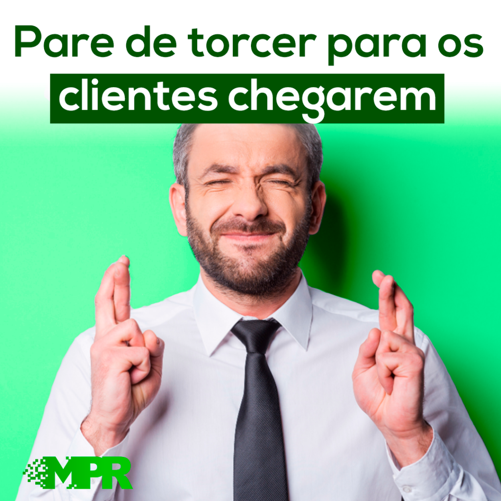 Pare de torcer para os clientes chegarem, invista em anúncios