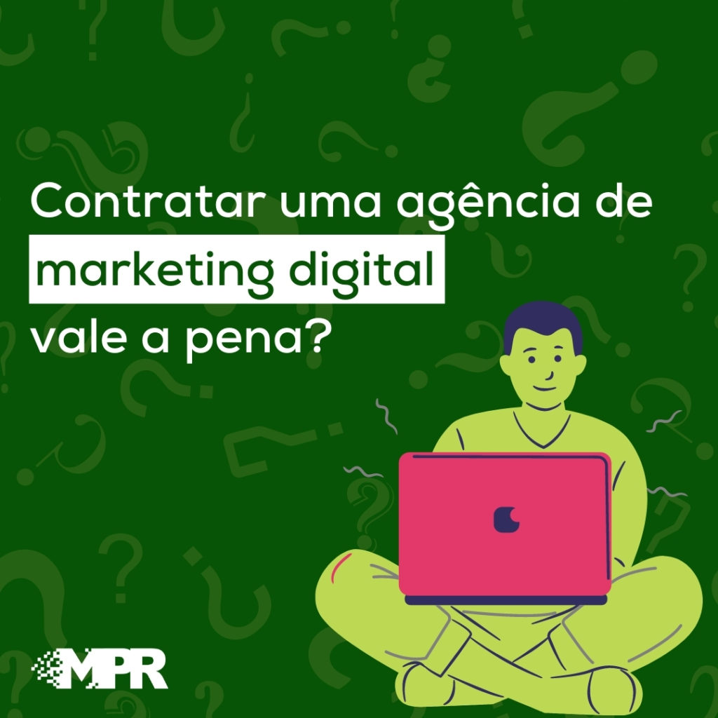 Contratar Uma Agência De Marketing Digital Vale A Pena 9946